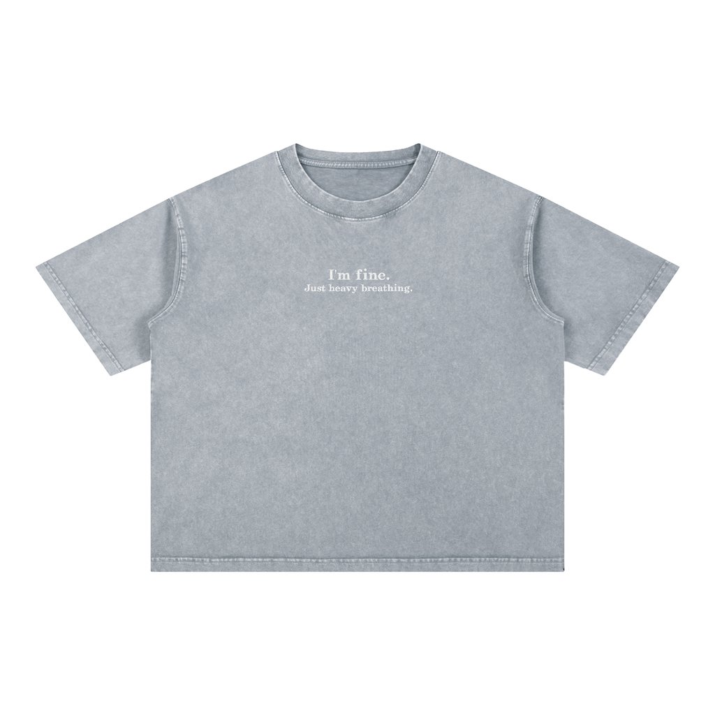 I’m Fine. Just Heavy Breathing. Embroidered Tee